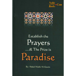 Establish the Prayers and The Prize is Paradise By Abdul-Malik Al-Qasim
