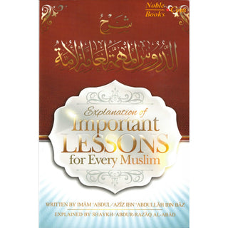 Explanation of Important Lessons For Every Muslim By Shaykh Abdul Aziz Bin Baz