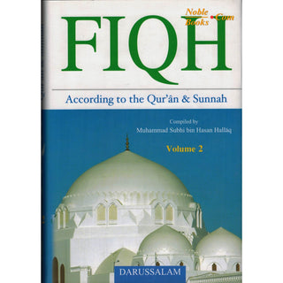 Fiqh According to the Qur'an & Sunnah ( 2 Volumes Set ) By Muhammad Subhi bin Hasan Hallaq