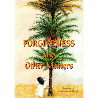 Forgiveness and Other Matters By Muhammad Sharif