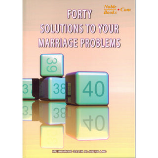 Fourty Solutions To Your Marriage Problems By Muhammad Salih Al-Mujhaid
