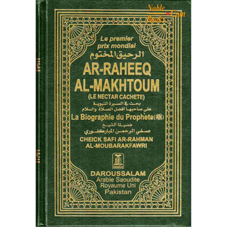 French Sealed Nectar (Ar-Raheeq Al-Makhtoom) La Biographie du Prophete French By Cheick Safi Ar-Rahman Al-Moubarakfawri