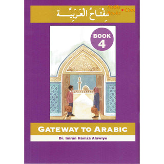 Gateway To Arabic Book 4 By Imran Hamza Alawiye - Noble Books