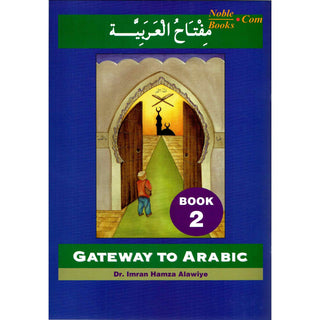 Gateway To Arabic Book 2 By Imran Hamza Alawiye - Noble Books