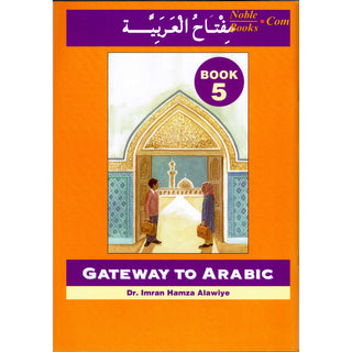 Gateway To Arabic Book 5 By Imran Hamza Alawiye - Noble Books