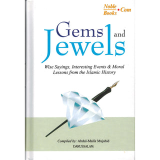 Gems and Jewels Wise Sayings: Interesting Events & Moral Lessons from the Islamic History By Abdul Malik Mujahid