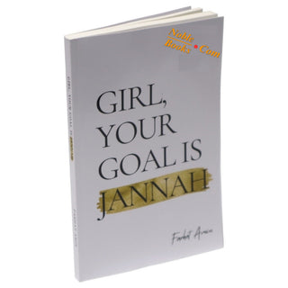 Girl Your Goal is Jannah By Farhat Amin