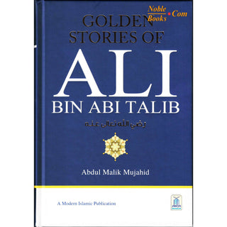 Golden Stories of Ali Bin Abi Talib By Abdul Malik Mujahid - Noble Books