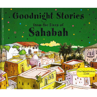 Goodnight Stories From the Lives of Sahabah By Mohd. Harun Rashid