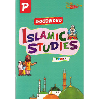 Goodword Islamic Studies Primer (Textbook) by Saniyasnain Khan