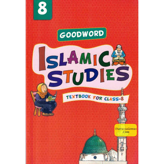 Goodword Islamic Studies (Textbook) For Class 8 by Muhammad Khalid Parwez - Noble Books