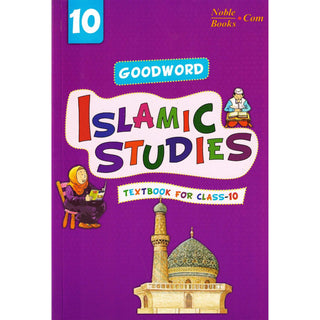 Goodword Islamic Studies (Textbook) For Class 10 by Muhammad Khalid Parwez