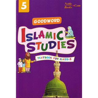 Goodword Islamic Studies (Textbook) For Class 5 by Saniyasnain Khan