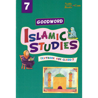 Goodword Islamic Studies (Textbook) For Class 7 by Saniyasnain Khan