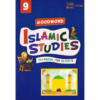 Goodword Islamic Studies (Textbook) For Class 9 by Muhammad Khalid Parwez