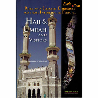 Hajj & Umrah and Visitors (Full Color) By Abdullah ibn Sa'id ibn Jirash