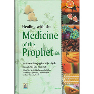 Healing with the Medicine of the Prophet By Ibn Qayyim al-Jauziyah