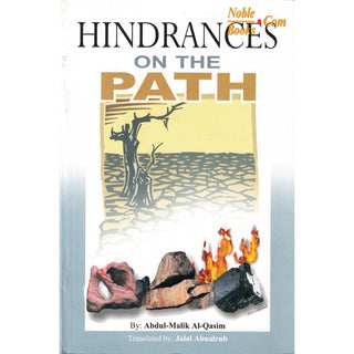 Hindrances on the Path By Abdul-Malik Al-Qasim