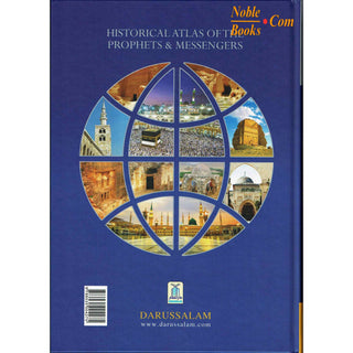Historical Atlas of The Prophets & Messengers By Sami Ibn Abdullah Ibn Ahmad AL-Maghlouth
