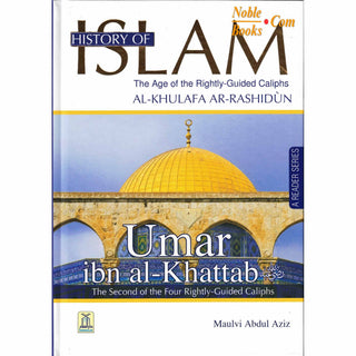 History Of Islam A Reader Series Umar Ibn Al Khatab By molvi Abdul Aziz
