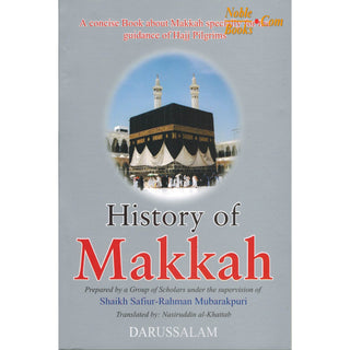 History of Makkah Mukarramah By Safi-ur-Rahman al-Mubarkpuri