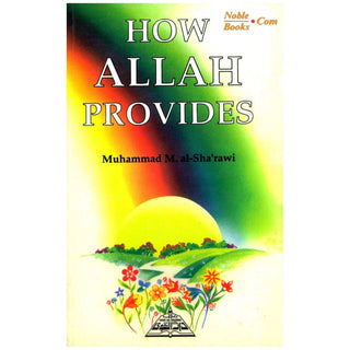 How Allah Provides By Muhammad Al-Sha'rawi