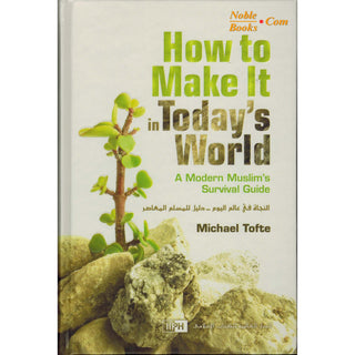 How to Make It in Today’s World By Muhammad Ali Qutub - Noble Books