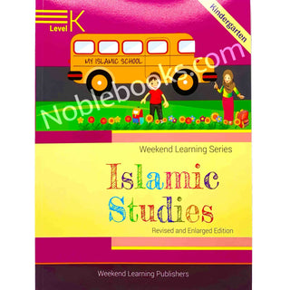 Islamic Studies Level K (Weekend Learning Series) By Husain A.Nauri