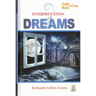 Interpretation Of Dreams By Ibn Raashid Al-Bakri Al-Qafsi