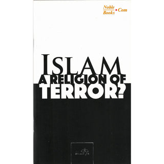 Islam - A Religion of Terror? By Tasaddaq Husayn - Noble Books