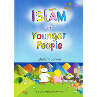 Islam for Younger People By Ghulam Sarwar