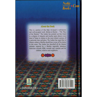 Islamic Etiquette- A Part From Minhaj-Ul-Muslim (The Way Of Muslim) By Abu Bakr al-Jazairi/Jamaal al-Din M. Zarabozo