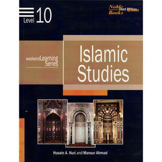 Islamic Studies Level 10 ( Weekend Learning Series) By Mansur Ahmad and Husain A. Nuri