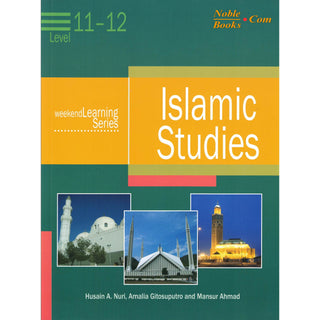 Islamic Studies Level 11-12 (Weekend Learning Series) By Mansur Ahmad  , Husain A. Nuri and Amalia Gitosuputro