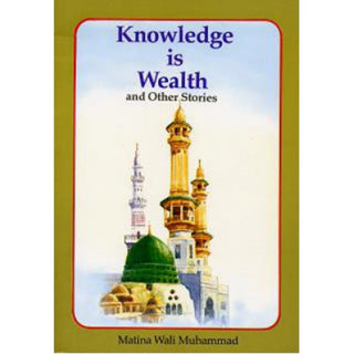 Knowledge is Wealth and Other Stories