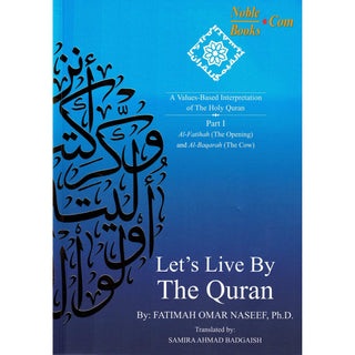 Let's Live by The Quran by Fatimah Omar Naseef
