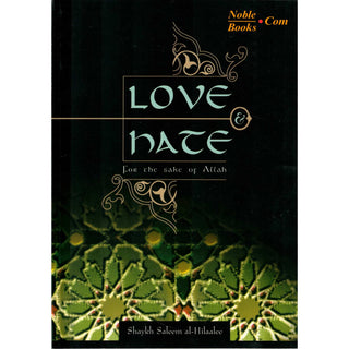 Love and Hate for the Sake of Allah By Shaykh Hilaalee Saleem,ISBN: 9781898649090