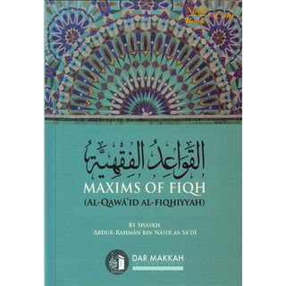 Maxims of Fiqh (Al-Qawaid Al-Fiqhiyyah) By Shaykh As-Sadi