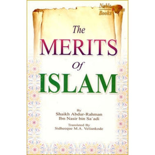 Merits of Islam By Abdul Rahman Bin Nasir As-Sa'adi