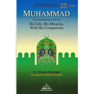 Muhammad ( PBUH ) his Life, his Miracles with his Companions By Dr. Mustafa Mahmoud