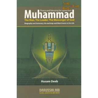 Muhammad (S): The Man, The Leader, The Messenger of God By Husam Deeb