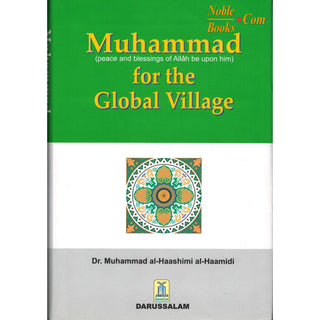 Muhammad (S) for the Global Village By Dr. Muhammad al-Haashimi al-Haamidi