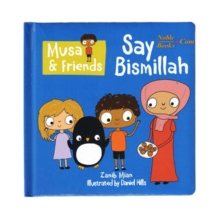 Musa & Friends Say Bismillah (Boardbook)