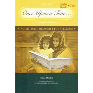 Once Upon a Time: Parenting through Storytelling by Hoda Beshir
ISBN:9781590080382