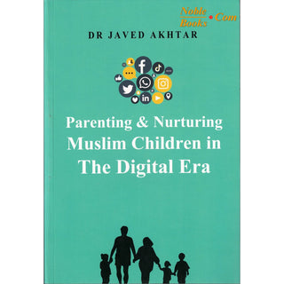 Parenting and Nurturing Muslim Children in The Digital Era