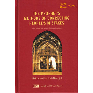 Prophet's Methods for Correcting People's Mistakes By Muhammad Salih Al Munajjid