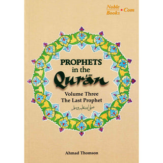 Prophets in the Quran Vol 3 By Ahmad Thomson