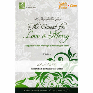 Quest for Love and Mercy Regulations for Marriage & Wedding in Islam By Muhammad al-Jibaly