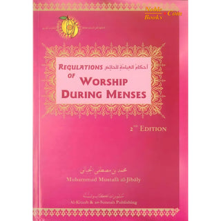 Regulations of Worship During Menses By Muhammad al-Jibaly