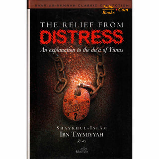 Relief from Distress By Shaykhul Islam Ibn Taymiyyah (Paperback) - Noble Books